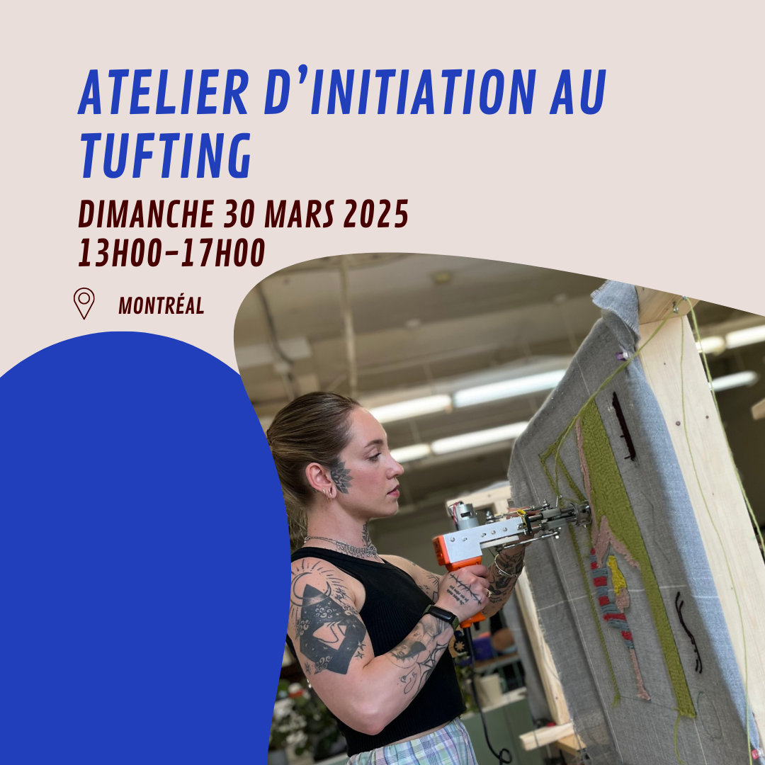 Tufting initiation workshop - MONTREAL - Sunday, November 24 - 1 p.m. to 5 p.m.