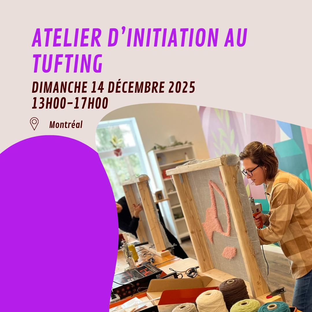 Atelier d'initiation au tufting - MONTREAL - dimanche 14 décembre de 13h à 17h