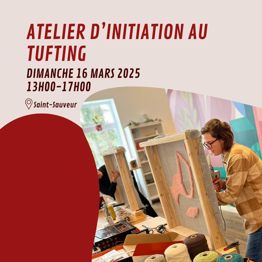 Atelier d'inititation au tufting - SAINT-SAUVEUR - Dimanche 16 Mars - 13h à 17h