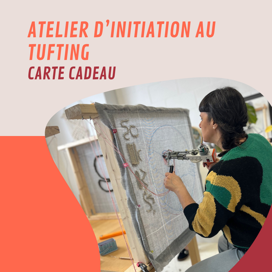 Carte cadeau pour un atelier d'initiation au tufting (taxes incluses)